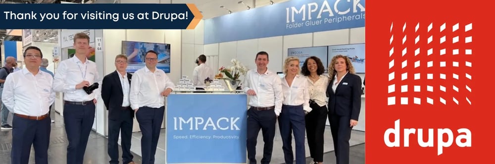 Thank you for visiting IMPACKs booth Drupa 1800 x 600 px