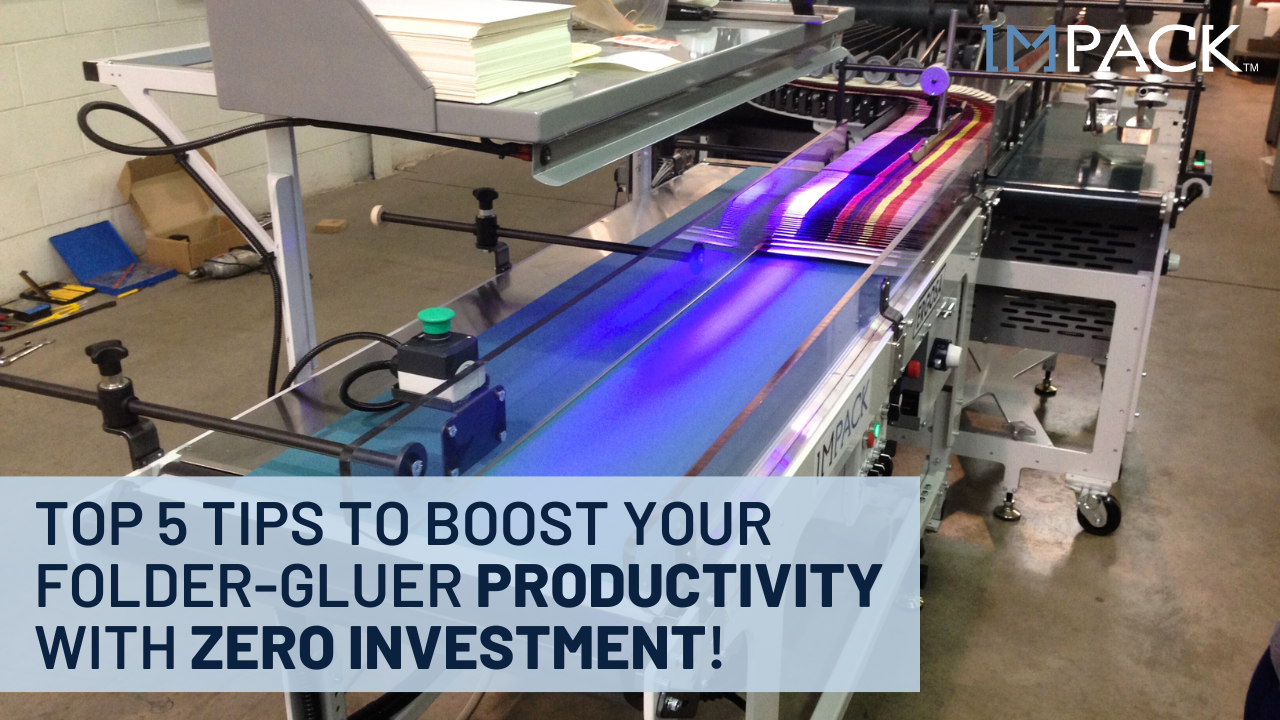 Top 5 Ways to Improving Folder-Gluer Productivity with Zero Investment