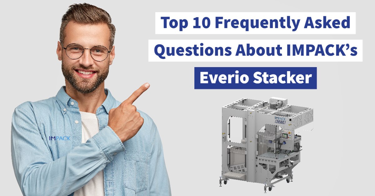 IMPACK’s Everio Stacker: Top 10 Frequently Asked Questions
