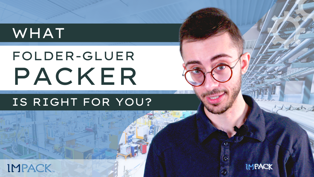 What Folder-Gluer Packer Is Right For You? [+VIDEO]