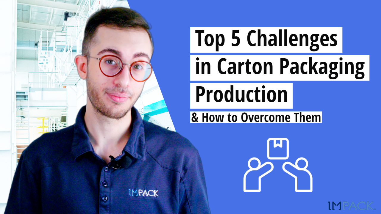 Top 5 Challenges in Carton Packaging Production & How to Overcome Them [+ FULL VIDEO]