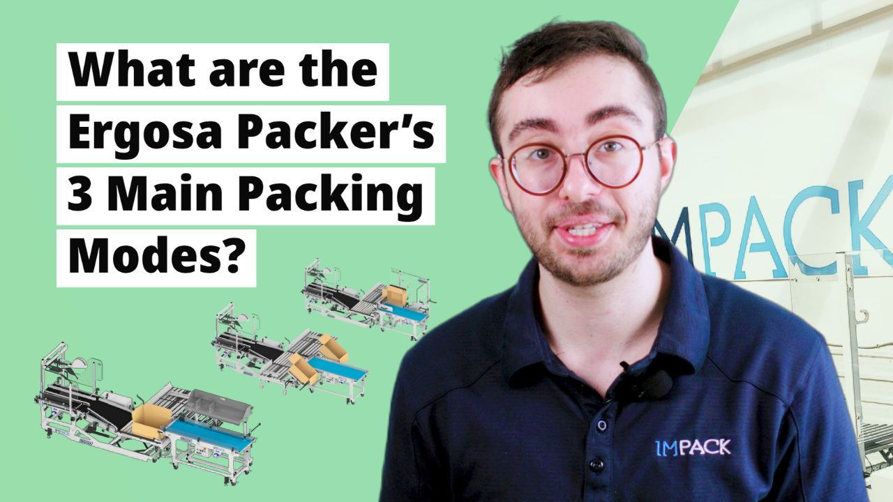 Impack Packaging Ergosa Packer’s 3 Packing Modes | Complete Overview [+VIDEO]