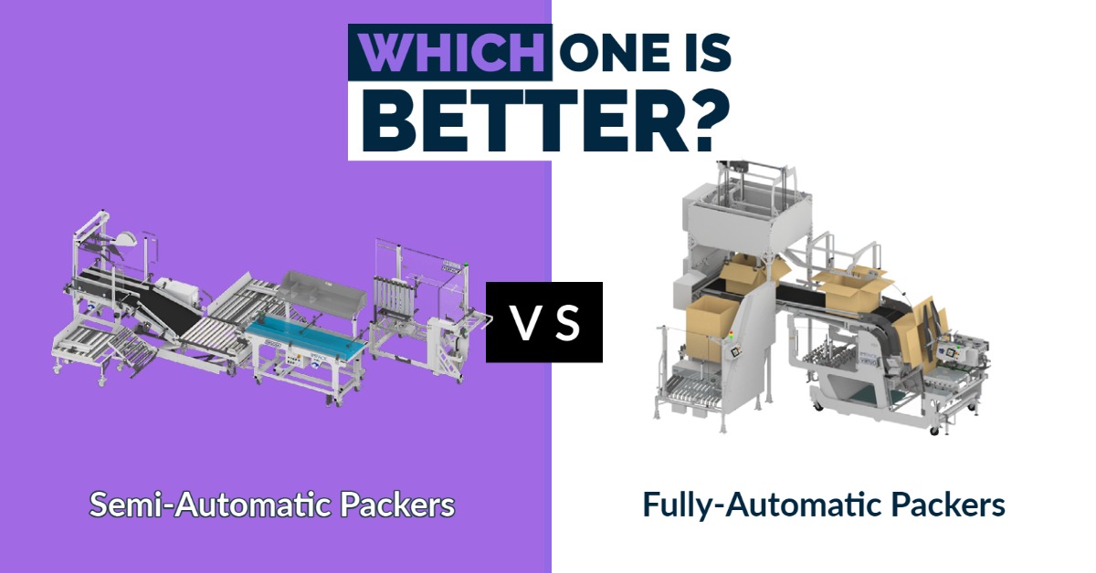 Semi-Automatic Vs. Fully-Automatic Packers: Which Is Better? [+VIDEO]